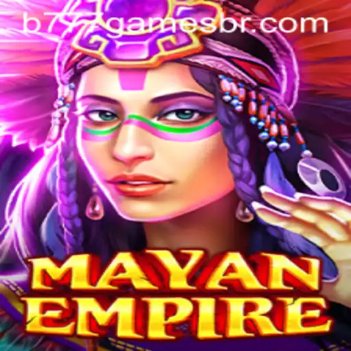 Explorando o Mundo de MayanEmpire: O Novo Jogo da B777.GAMES